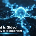 The Ultimate Guide to gldyql: Meaning, Uses, and Why It Matters Today